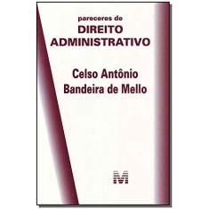 Pareceres de direito administrativo - 1 ed./2015