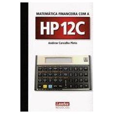 Matematica Financeira Com A Hp 12C -