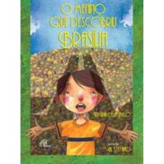 o Menino Que Descobriu Brasília