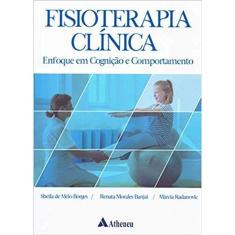 Fisioterapia Clínica: Enfoque em Cognição e Comportamento