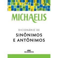 Michaelis Dicionário de Sinônimos e Antônimos