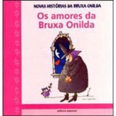 Os Amores Da Bruxa Onilda