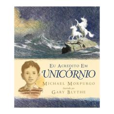 Eu Acredito Em Unicórnio