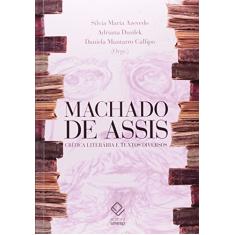 Machado de Assis: crítica literária e textos diversos
