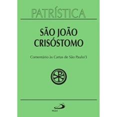 Patrística - Comentário às Cartas de São Paulo - Vol. 27/3 (Volume 27)