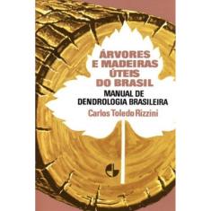 Arvores E Madeiras Uteis Do Brasil