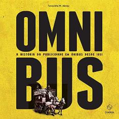 Omnibus: a história da publicidade em ônibus desde 1851