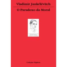 Livro - O paradoxo da moral