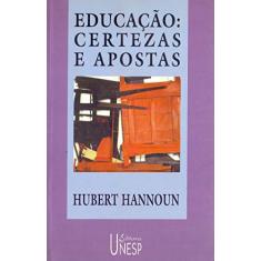 Educação: certezas e apostas