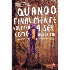 Livro - Quando finalmente voltará a ser como nunca foi