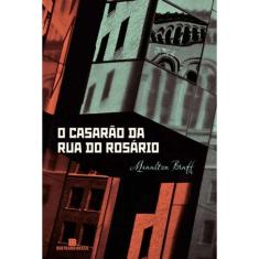 O casarão da rua do Rosário