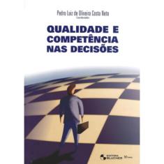 Qualidade E Competencia Nas Decisoes