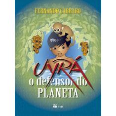 Livro - Uyrá: o defensor do planeta