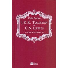 Livro - J. R. R. Tolkien e C. S. Lewis: O dom da Amizade