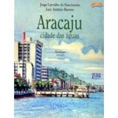 Livro - Aracaju, Cidade Das Aguas, 1, 24.5 x 25
