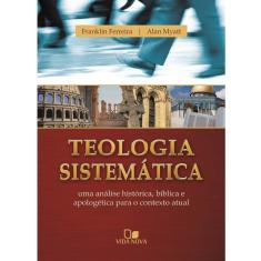 Teologia sistemática - (franklin E myatt)