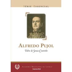 Alfredo Pujol - Série Essencial