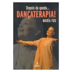 Depois Da Queda...Dançaterapia