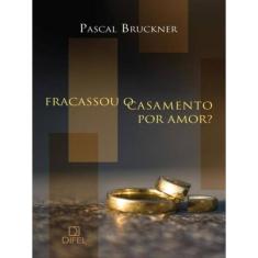 Fracassou O Casamento Por Amor?