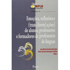 Emocoes, Reflexoes E (Trans)Form(Acoes) De Alunos
