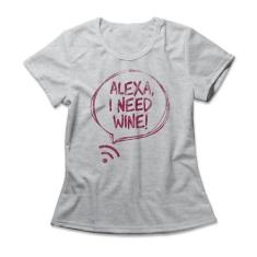 Camiseta Feminina Alexa I Need Wine - Studio Geek, 2G, Mescla cinza