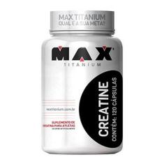 Creatina com 120 cápsulas Max Titanium