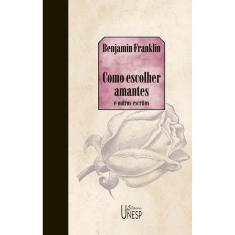 Como Escolher Amantes e Outros Escritos