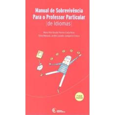 Livro - Manual De Sobrevivência Para O Professor Particular De Idiomas