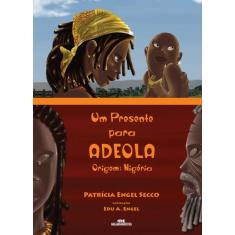 Livro - Um Presente Para Adeola