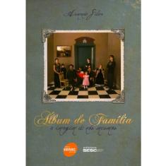 Livro - Álbum de Família: a Imagem de Nós Mesmos