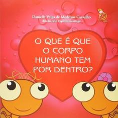 O que é que o corpo humano tem por dentro?