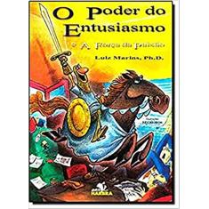 O Poder do Entusiasmo e a Força da Paixão