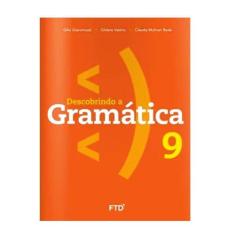 Descobrindo A Gramática 9º Ano - Editora Ftd