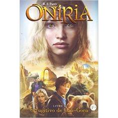 Livro - Oníria: O fugitivo de Oza-Gora (Vol. 2)
