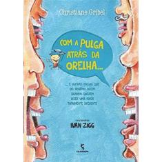 Livro - Com a pulga atrás da orelha