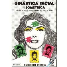 Livro - Ginástica Facial Isométrica