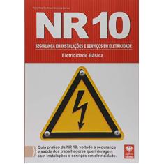 NR 10. Segurança em Instalações e Serviços em Eletricidade
