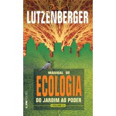 Livro - Manual De Ecologia: Do Jardim Ao Poder - Vol. 2
