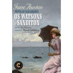 Livro - Novelas inacabadas: Os Watsons e Sanditon