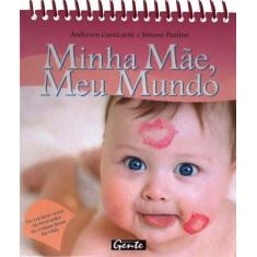 Minha Mae, Meu Mundo - GENTE, 3
