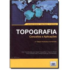 Topografia - Conceitos E Aplicações - Terceira Edição