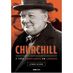 Livro - Churchill E Três Americanos Em Londres