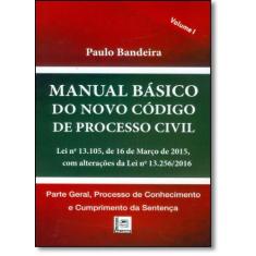 Manual Básico Do Novo Código De Processo Civil - Vol.1