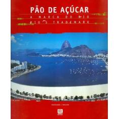 Pao De Acucar: A Marca Do Rio  -  Bilingue - Cli - Clio Editora