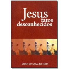 Jesus, Fatos Desconhecidos