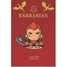 Barbarian Character Chronicle: Fantasy D&D Themed Character Notebook/Journal
