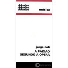 A Paixão Segundo A Ópera