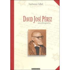 David Jose Perez - Uma Biografia