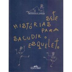 Sete Historias Para Sacudir o Esqueleto