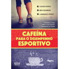 Livro - CAFEINA PARA O DESEMPENHO ESPORTIVO